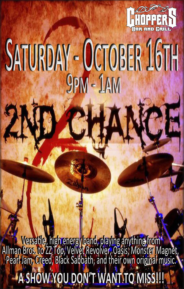 2nd Chance Band Live at Choppers Bar and Grill October 16th, 2010 at 9pm.