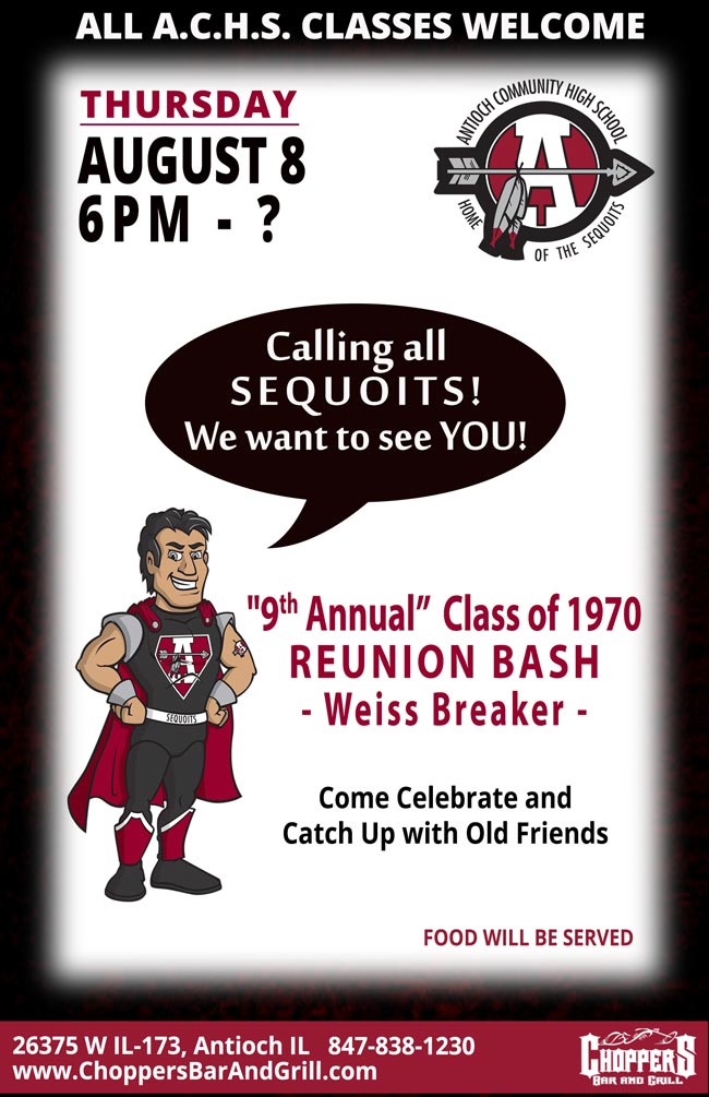 Calling All Sequoits! We want to see YOU! Antioch Community High School (ACHS) “9th Annual” Class of 1970 Reunion Bash - Weiss Breaker!

Thursday, August 8th starting at 6PM till ? 
Food will be Served. 
Come Celebrate and Catch Up with Old Friends!
All A.C.H.S. Classes Welcome
