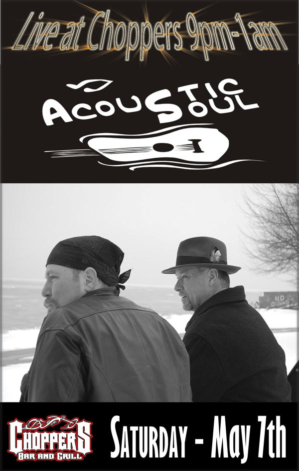 Acoustic Soul playing at Choppers May 7th, 2011 9pm-1am/></p>


               
                
                <br/> <br/> <br/>
                
                
              </div>
            </div>
          </div>
        </div>
      </div>
    </div>
  </div>
  <!-- footer -->
  <div id=
