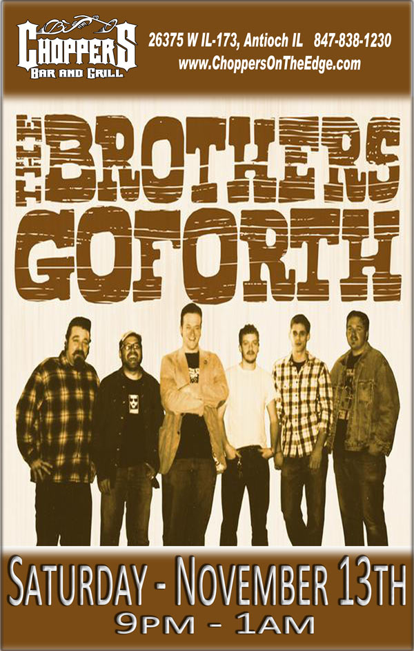 The Brothers GoForth band at Choppers Bar and Grill November 13, 2010 at 9pm.