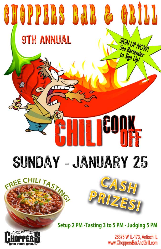 Do you make the best chili in town? Come out to the 8th Annual Chili Cook-Off, Sunday, January 26th - $400 in Cash and Prizes, 1pm setup, 2-5pm Tasting, 5pm Judging. Free Chili Tasting. $20 Entry Fee. Must see bartender to sign up.