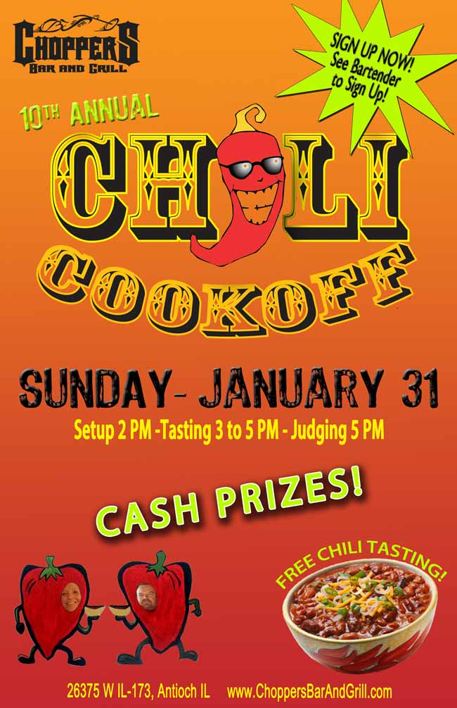 Do you make the best chili in town? Come out to the 10th Annual Chili Cook-Off, Sunday, January 31st - Cash Prizes, 2pm setup, 3-5pm Tasting, 5pm Judging. Free Chili Tasting. Must see bartender to sign up.
