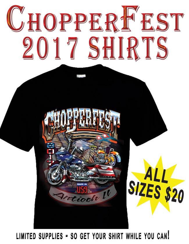 We have a few limited edition 2017 Chopperfest shirts left. Come in an get yours before they are gone.