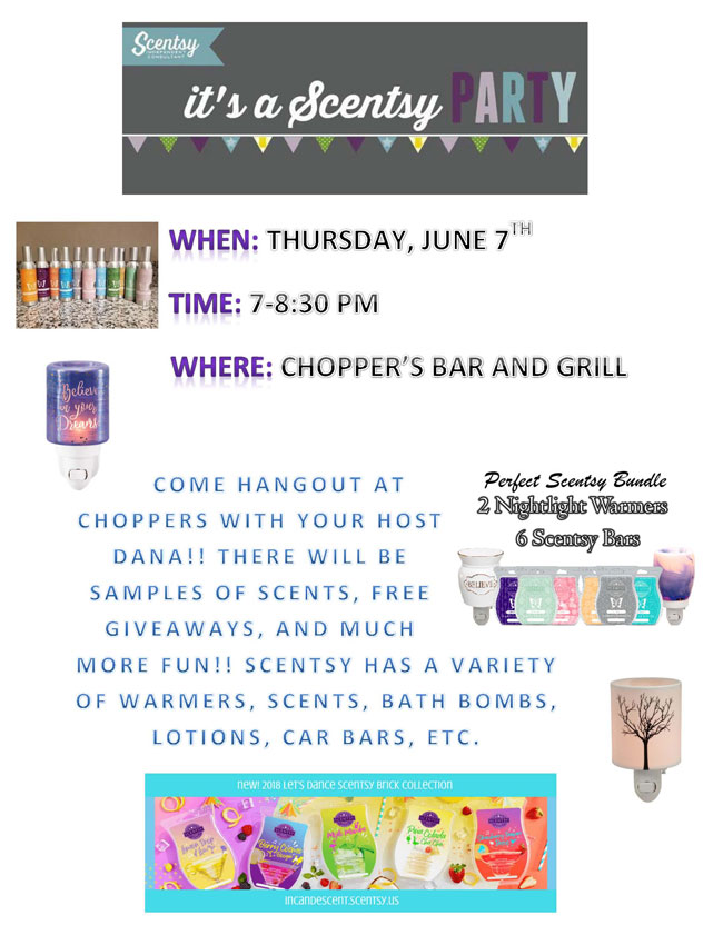 Come hangout at Choppers with your host, Dana on June 7th from 7-830PM for a Scentsy Party! There will be samples of scents, free giveaways, and much more fun! Scentsy has a variety of warmers, scents, bath bombs, lotions, car bars, etc.