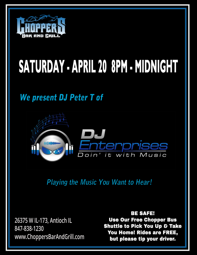 Come out with your friends and enjoy music Saturday night from 8PM - Midnight. Featuring DJ Peter T of DJ Enterprises. Doin' it with music.

We have $3.50 Bombs (Jagermeister or Dr flavors) All Day!

Happy Hour from 8 PM – 10 PM 
$3 Shots of Fire Ball or Jack Fire