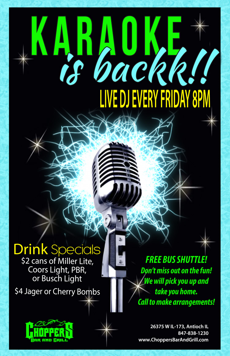 Karaoke is Backkkk! Live DJ Every Friday 8PM

FREE BUS SHUTTLE! Don’t miss out on the fun! We will pick you up and take you home. Call to make arrangements!

Drink Specials: $2 cans of Miller Lite, Coors Light, PBR, or Busch Light. $4 Jager or Cherry Bombs.