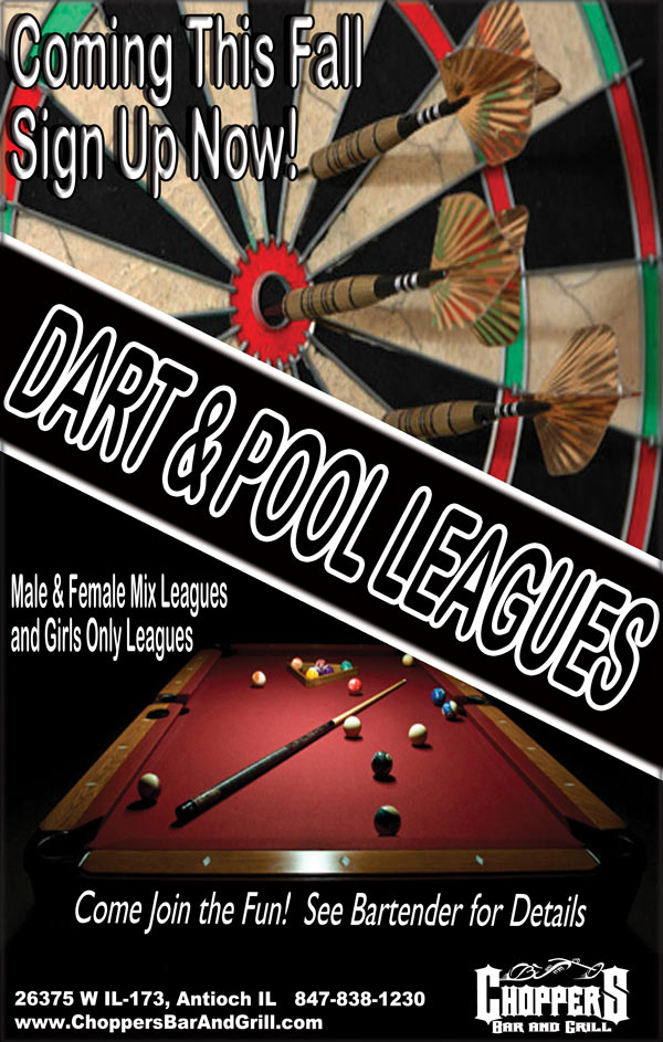 Pool and Dart Leagues forming now for the fall.  See bartender for details.