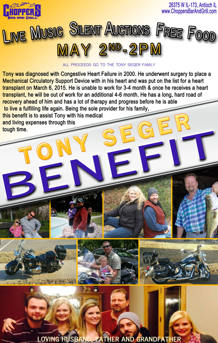 Tony Seger Benefit
May 2, 2015 – 2pm
Live Music – Silent Auctions – Free Food
Loving Husband, Father, Grandfather 
Come out and show your support!!
Stay tuned - We will be announcing raffles soon!!
