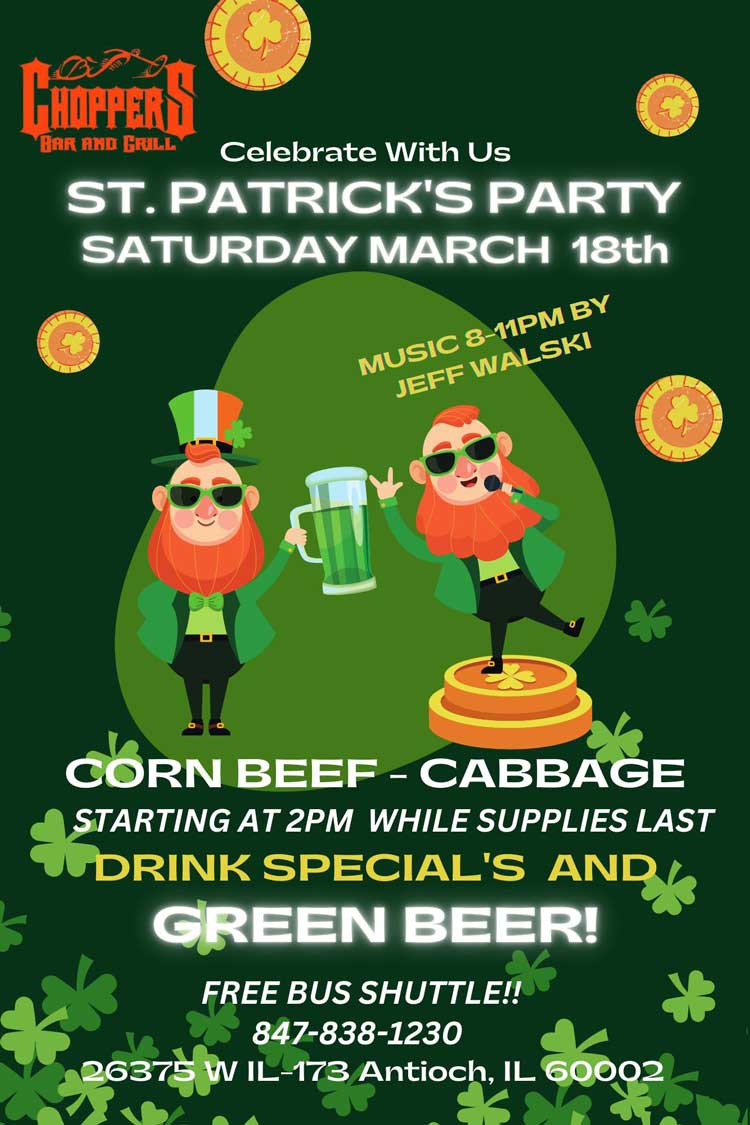 Celebrate St. Patricks Day with us Saturday, March 18.

We're serving up Corned Beef, Cabbage, and Green Beer, of Course! Starting at 2PM, while supplies last.

Live Music with Jeff Walski from 8PM-11PM.

Stay Safe! FREE Shuttle Bus to pick you up and drop you off. Call to make arrangements.

Drink Specials