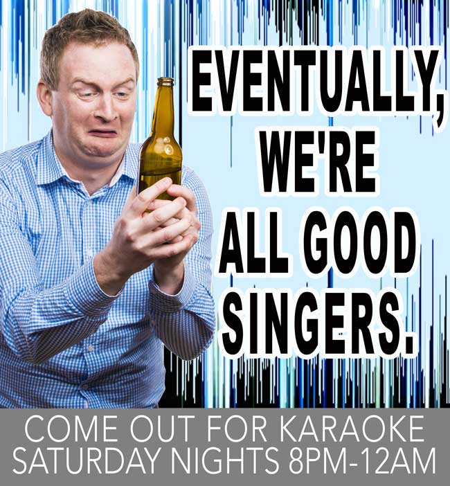 Saturdays just got better! Karaoke is back! Every Saturday night 8pm till Midnight. Lucky Entertainment is hosting. $3.50 Bombs (Jagermeister or Dr flavors). Happy Hour 8pm-10pm $3 Shots of Fire Ball or Jack Fire
